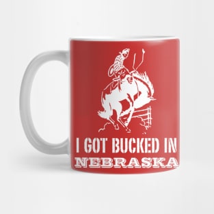 I Got Bucked in Nebraska T-shirt by Corn Coast Mug